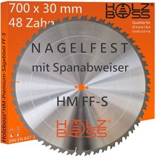 Holzboss HM-S&auml;geblatt 700 x 30 mm FF-S Nagelfest mit Spanabweiser Kreiss&auml;geblatt