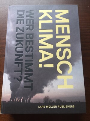 MENSCH KLIMA WER BESTIMMT DIE ZUKUNFT LARS MÜLLER