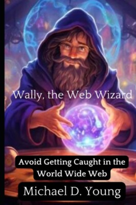 Young - Wally the Web Wizard   How to avoid being caught in the World  - X555z