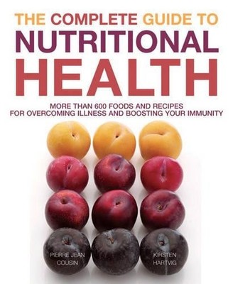 The Complete Guide to Nutritional H..., Hartvig, Kirste