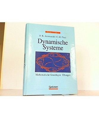Dynamische Systeme: Mathematische Grundlagen und Anwendungen, Arrowsmith, D K