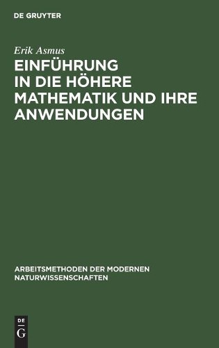 Erik Asmus Einführung in die höhere Mathematik und ihre Anwendungen (Hardback)