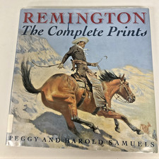 Remington : The Complete Prints by Peggy & Harold Samuels, 1990, Hard Cover
