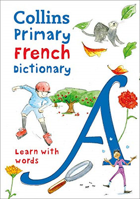 Primary French Dictionary: Illustrated dictionary for... - Collins Dictionaries