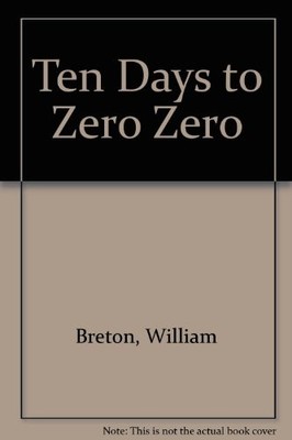 Ten Days to Zero Zero,William Breton- 9780246135056