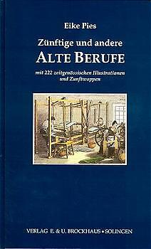 Thumbnail - Eike Pies / Zünftige Und Andere Alte Berufe