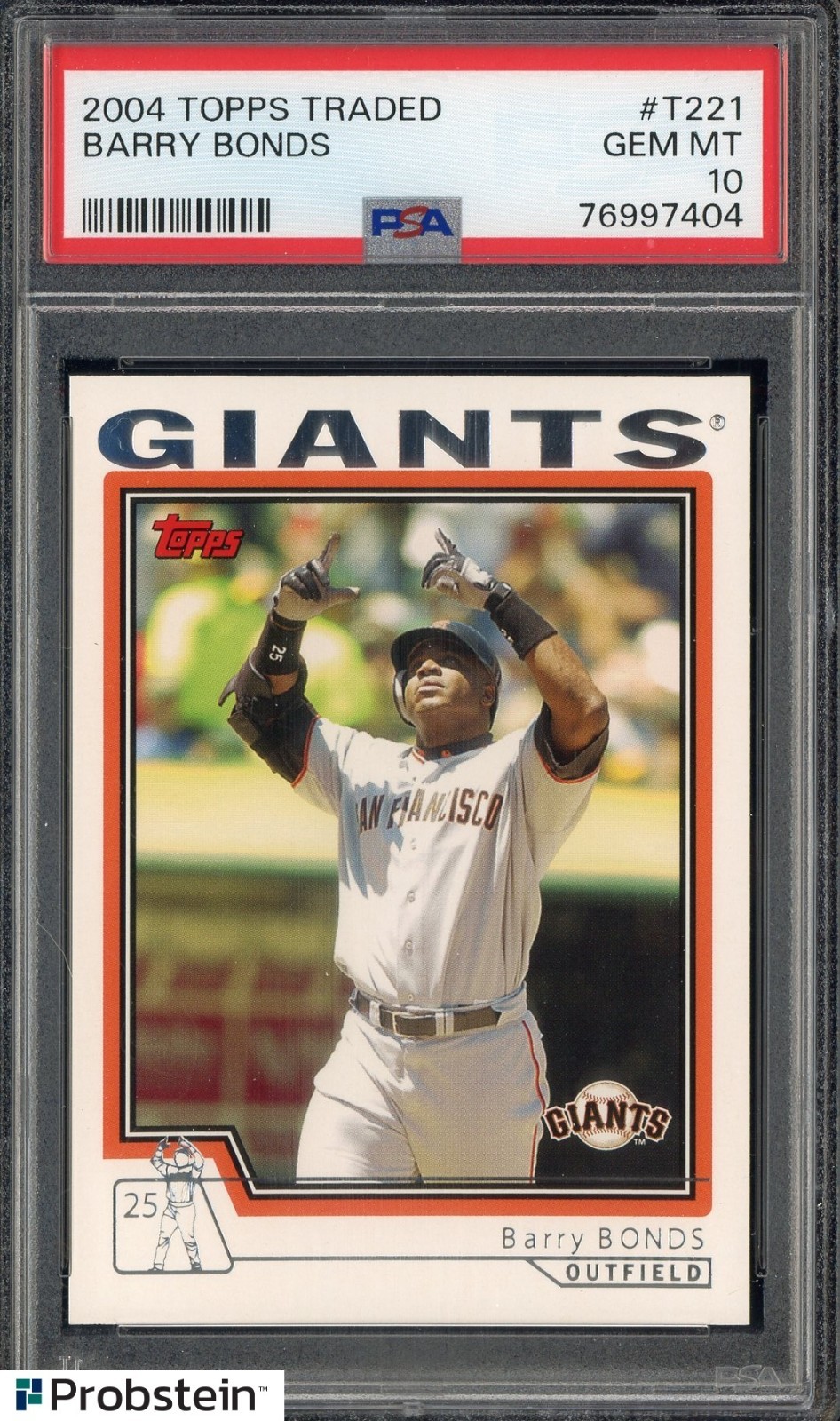 2004 Topps Traded #T221 Barry Bonds San Francisco Giants PSA 10 GEM MINT view 1