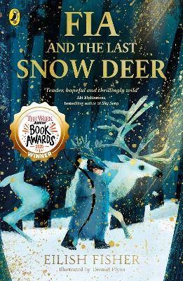 Fia and the Last Snow Deer, Eilish Fisher,  Paperb