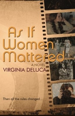 AS IF WOMEN MATTERED By Virginia Deluca **BRAND NEW**