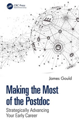 Making the Most of the Postdoc: Strategically Advancing Your Early Career by Jam
