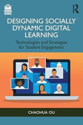 Designing Socially Dynamic Digital Learning: Technologies and Strategies for St