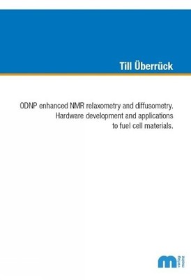 Till Überrück ODNP enhanced NMR relaxometry and diffusometry (Taschenbuch)