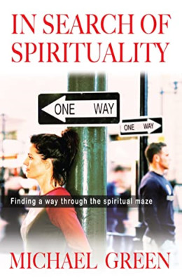 In Search of Spirituality: Finding a Way Through the Ma - Paperback NEW Green, M