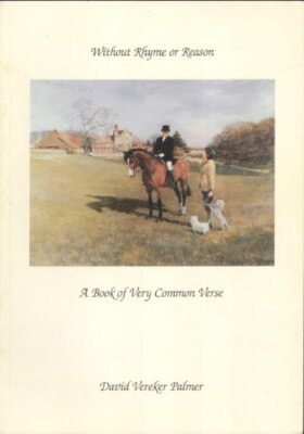 Without Rhyme or Reason A Book of Very Common Verse - Paperback - Very Good Cond