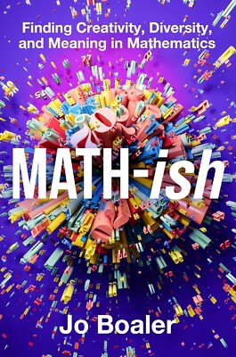 Math-ish : Finding Creativity, Diversity and Meaning  by Jo Boaler NEW Paperback