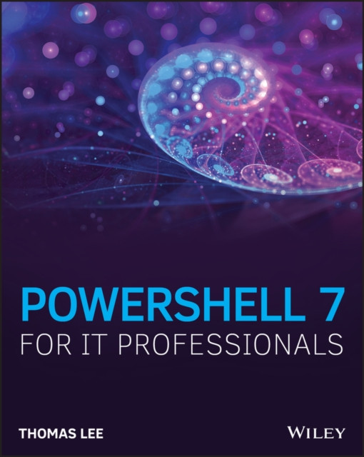 PowerShell 7 for IT Professionals by Thomas Lee (Paperback Book)