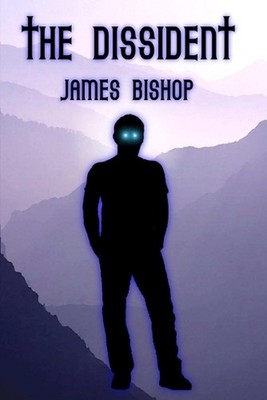 The Dissident by James Bishop (English) Paperback Book