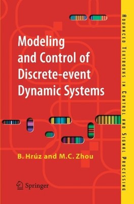 MODELING AND CONTROL OF DISCRETE-EVENT DYNAMIC SYSTEMS: By Branislav Hruz NEW