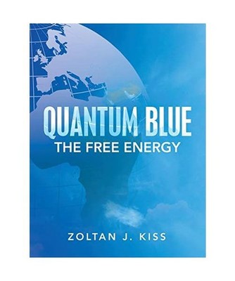 Quantum Blue: The Free Energy: The Free Energy, Zoltan J. Kiss