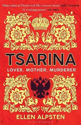 Tsarina: 'Makes Game of Thrones look like a nursery rhyme' - Daisy Goodwin by...
