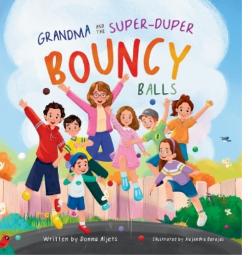 Donna Aljets Grandma and the Super-Duper Bouncy  (Gebundene Ausgabe) (US IMPORT) - Bild 1 von 1