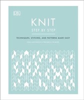 Knit Step By Step | Techniques, Stitches, And Patterns Made Easy | Englisch