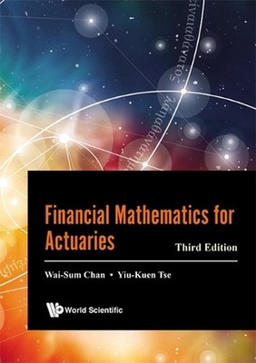 Financial Mathematics For Actuaries (Third Edition) by Wai-sum Chan (English) Ha