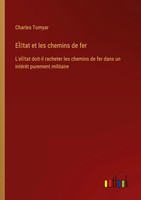 Charles Tomyar | EÌTat Et Les Chemins De Fer | Taschenbuch | FranzöSisch (2024)