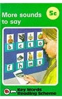 More Sounds to Say (The Ladybird Key Words Reading Scheme, 5c): More Sounds to S