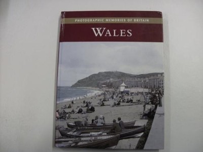 Photographic Memories of Britain: Wales - Smith, Roly