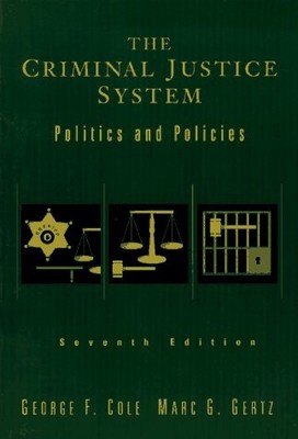 Criminal Justice Systems: Politics and Policies