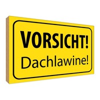 Holzschild 30X40 Cm Vorsicht Dachlawine Warn Warnschild Hinweisschild Deko Gesch
