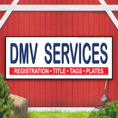 DMV Services Registration Title Tags Plates Indoor Outdoor Banner Sign