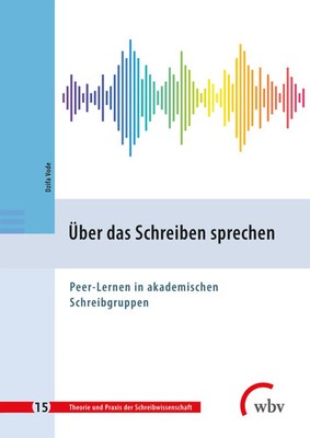 Über das Schreiben sprechen | Peer-Lernen in akademischen Schreibgruppen | Vode