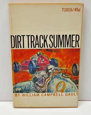 #ad Dirt Track Summer T 1015 William Campbell Gault 1967 Scholastic $12.00