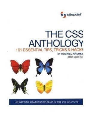 The CSS Anthology: 101 Essential Tips..., Rachel Andrew