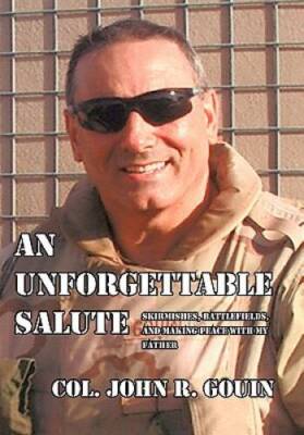 An Unforgettable Salute: Skirmishes, Battlefields, and Making Peace with  - GOOD