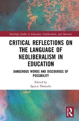 Critical Reflections on the Language of Neoliberalism in Educ... - 9780367629564