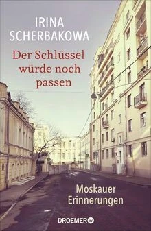 Der Schlüssel würde noch passen: Moskauer Erinnerungen |... | Buch | Zustand gut - Bild 1 von 2