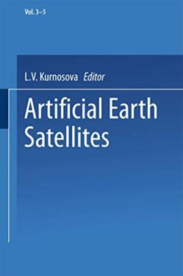 Artificial Earth Satellites: Volume 3 Volume 4 and Volume 5                    