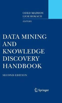 Data Mining and Knowledge Discovery Handbook by Oded Maimon (New)