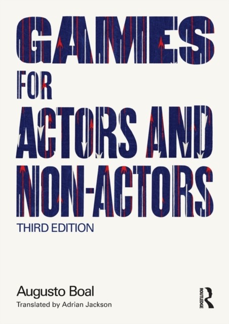 Games for Actors and Non-Actors by Augusto Boal (Paperback Book)