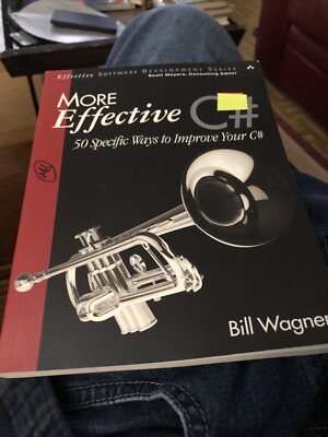 More Effective C# : 50 Specific Ways to Improve Your C# Paperback