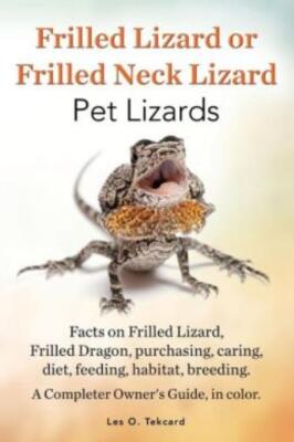 Frilled Lizard Or Frilled Neck Lizard, Pet Lizards, Facts On Frilled Lizard...