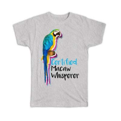 Certified Macaw Whisperer Parrot Bird Lover Ecology Nature