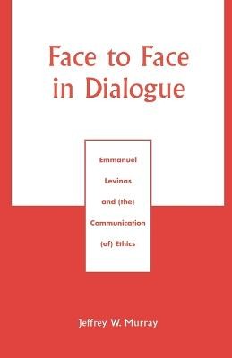 Face to Face in Dialogue - 9780761826590