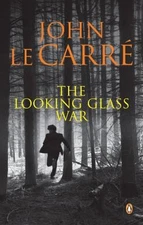 The Looking Glass War by John le Carré