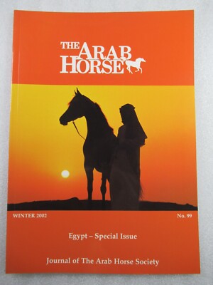 Journal of The ARAB HORSE Society #99 Winter 2002 - Arabian Equestrian Magazine