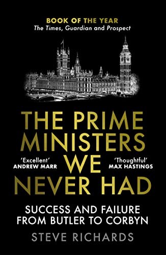 The Prime Ministers We Never Had: Success and Failure from Butler to Corbyn - Image 7