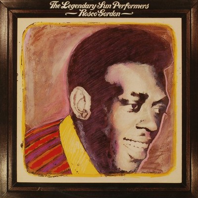 Rosco Gordon - The Legendary Sun Performers, LP, (Vinyl)